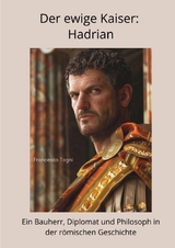 Der ewige Kaiser: Hadrian - Francesco Togni