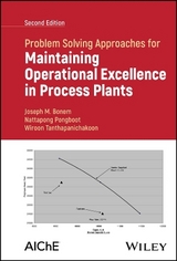 Problem Solving Approaches for Maintaining Operational Excellence in Process Plants - Bonem, Joseph M.; Pongboot, Nattapong; Tanthapanichakoon, Wiroon