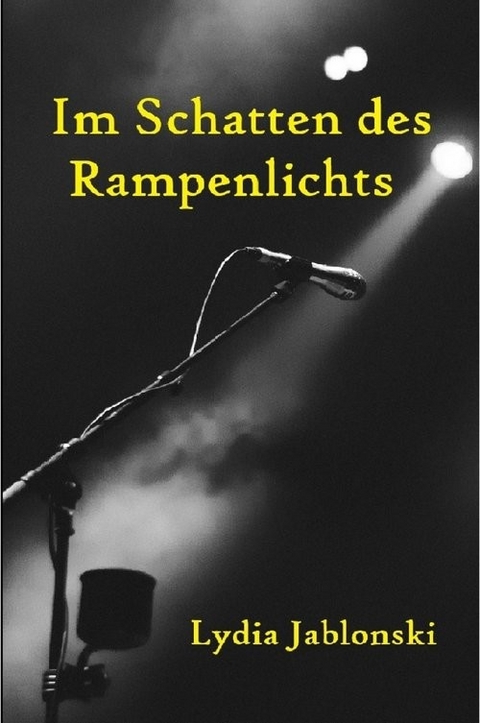 Im Schatten des Rampenlichts -  Lydia Jablonski