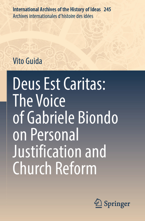 Deus Est Caritas: The Voice of Gabriele Biondo on Personal Justification and Church Reform - Vito Guida