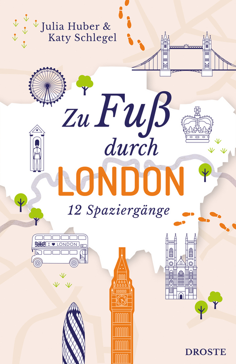 Zu Fuß durch London - Julia Huber, Katy Schlegel