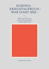 Europia - Kriegstagebuch / war diary 2022 - - Stephan Bernard Marti