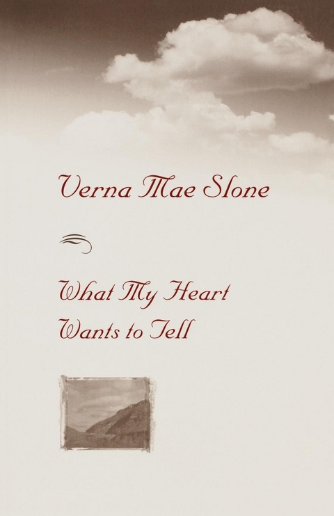 What My Heart Wants To Tell -  Verna Mae Slone