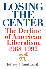 Losing the Center -  Jeffrey Bloodworth