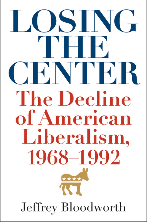 Losing the Center -  Jeffrey Bloodworth