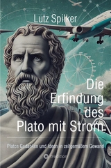 Die Erfindung des Plato mit Strom - Lutz Spilker