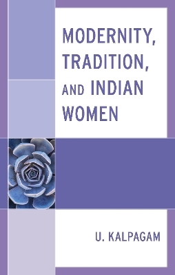 Modernity, Tradition, and Indian Women - U Kalpagam