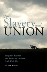 For Slavery and Union - Patrick A. Lewis