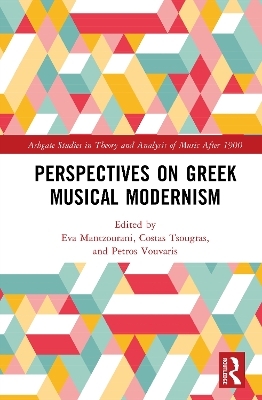 Perspectives on Greek Musical Modernism - 