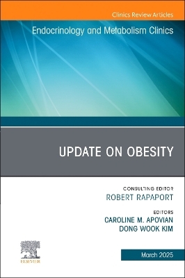 Update on Obesity, An Issue of Endocrinology and Metabolism Clinics of North America - 