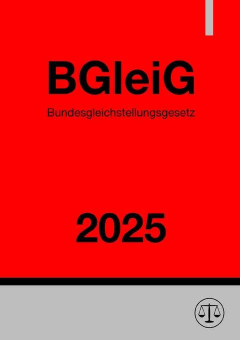 Bundesgleichstellungsgesetz - BGleiG 2025 - Ronny Studier