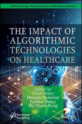 The Impact of Algorithmic Technologies on Healthcare - 