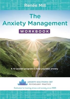 The Anxiety Management Workbook - Renée Mill