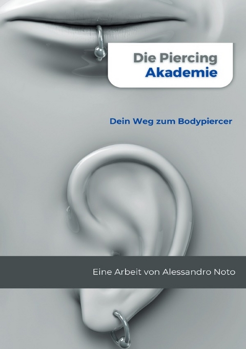 Die Piercing Akademie - Alessandro Noto