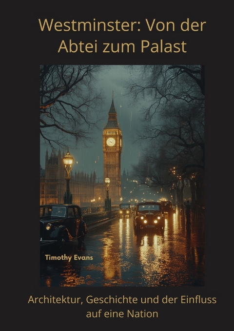 Westminster: Von der Abtei zum Palast - Timothy Evans