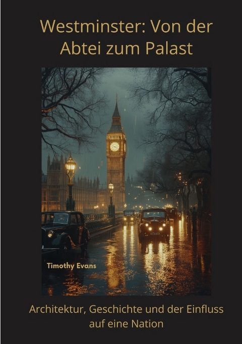 Westminster: Von der Abtei zum Palast - Timothy Evans