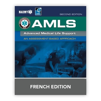 AMLS French: Support Avanc� De Vie M�dicale -  National Association of Emergency Medical Technicians (NAEMT)