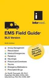 EMS Field Guide, BLS Version - Informed; Tardiff, Jon; Derr, Paula; McEvoy, Mike