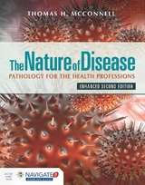 The Nature of Disease: Pathology for the Health Professions, Enhanced Edition with Navigate Advantage Access - McConnell, Thomas H