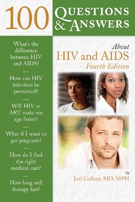 100 Questions  &  Answers About HIV And AIDS - Joel E. Gallant