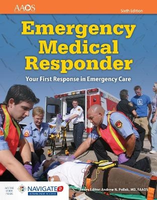 Emergency Medical Responder: Your First Response in Emergency Care -  American Academy of Orthopaedic Surgeons (AAOS), David Schottke