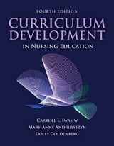 Curriculum Development in Nursing Education - Iwasiw, Carroll L.; Andrusyszyn, Mary-Anne; Goldenberg, Dolly