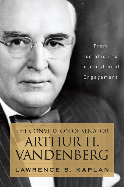 Conversion of Senator Arthur H. Vandenberg -  Lawrence S. Kaplan
