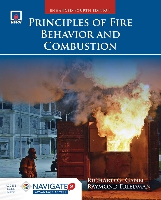 Principles Of Fire Behavior And Combustion - Richard Gann, Raymond Friedman