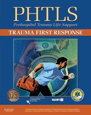 PHTLS:Trauma First Response -  Naemt,  American College of Surgeons Committee on Trauma