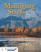 Managing Stress: Skills for Self-Care, Personal Resiliency and Work-Life Balance in a Rapidly Changing World - Seaward, Brian Luke