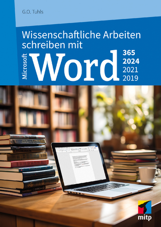 Wissenschaftliche Arbeiten schreiben mit Microsoft Word - G. O. Tuhls