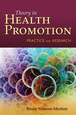 Behavior Theory In Health Promotion Practice And Research - Bruce Simons-Morton, Kenneth R. McLeroy, Monica L. Wendel