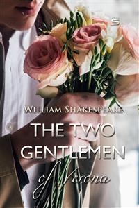 The Two Gentlemen of Verona - William Shakespeare