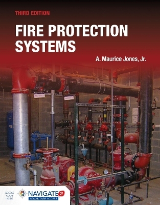 Fire Protection Systems includes Navigate Advantage Access - A. Maurice Jones Jr.