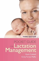 Pocket Guide For Lactation Management - Cadwell, Karin; Turner-Maffei, Cindy