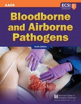 Bloodborne and Airborne Pathogens - American Academy of Orthopaedic Surgeons (AAOS); American College of Emergency Physicians (ACEP)