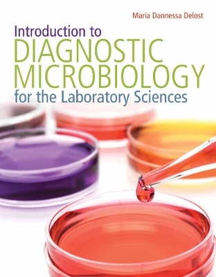 Introduction to Diagnostic Microbiology for the Laboratory Sciences - Maria Dannessa Delost