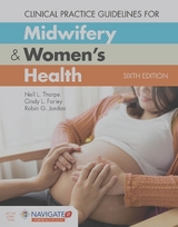 Clinical Practice Guidelines for Midwifery & Women's Health - Tharpe, Nell L.; Farley, Cindy L.; Jordan, Robin G.