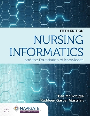 Nursing Informatics and the Foundation of Knowledge - Dee Mcgonigle, Kathleen Mastrian