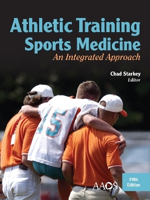 Athletic Training And Sports Medicine: An Integrated Approach - Chad Starkey