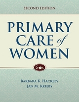 Primary Care of Women - Hackley, Barbara K.; Kriebs, Jan M.