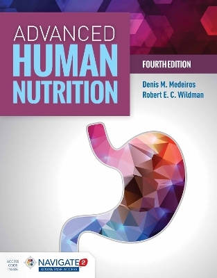 Advanced Human Nutrition - Denis M Medeiros, Robert E.C. Wildman