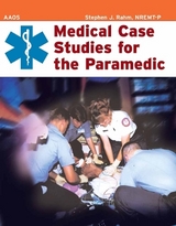 Medical Case Studies For The Paramedic - American Academy of Orthopaedic Surgeons (AAOS); Rahm, Stephen J.