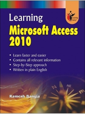 Learning Microsoft Access 2010 - Ramesh Bangia