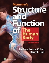 Memmler's Structure and Function of the Human Body - Cohen, Barbara Janson; Hull, Kerry L.