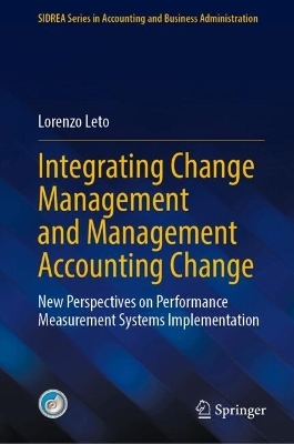 Integrating Change Management and Management Accounting Change - Lorenzo Leto