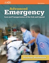 Advanced Emergency Care and Transportation of the Sick and Injured Student Workbook - Aaos