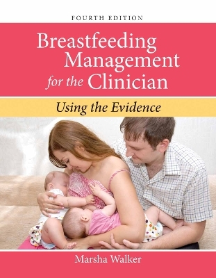 Breastfeeding Management for the Clinician - Marsha Walker