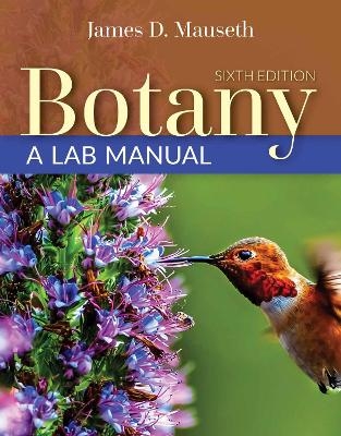 Botany: A Lab Manual - Amanda Snook, James D. Mauseth