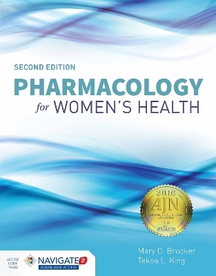 Pharmacology for Women’s Health - Mary C. Brucker, Tekoa L. King